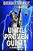 Until Proven Guilty by Debbie Burke