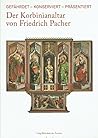 Der Korbinianaltar von Friedrich Pacher. Gefährdet - Konserviert - Präsentiert.