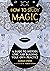 How to Study Magic: A Guide to History, Lore, and Building Your Own Practice