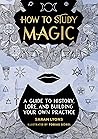 Book cover for How to Study Magic: A Guide to History, Lore, and Building Your Own Practice