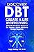 Discover DBT Create A Life Worth Living by Peggy Darling