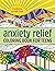 Anxiety Relief Coloring Book for Teens by Callisto Publishing
