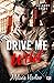 Drive Me Wild (Bellamy Creek, #1)