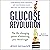 Glucose Revolution: The Life-Changing Power of Balancing Your Blood Sugar