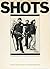 Shots: Photographs From The...