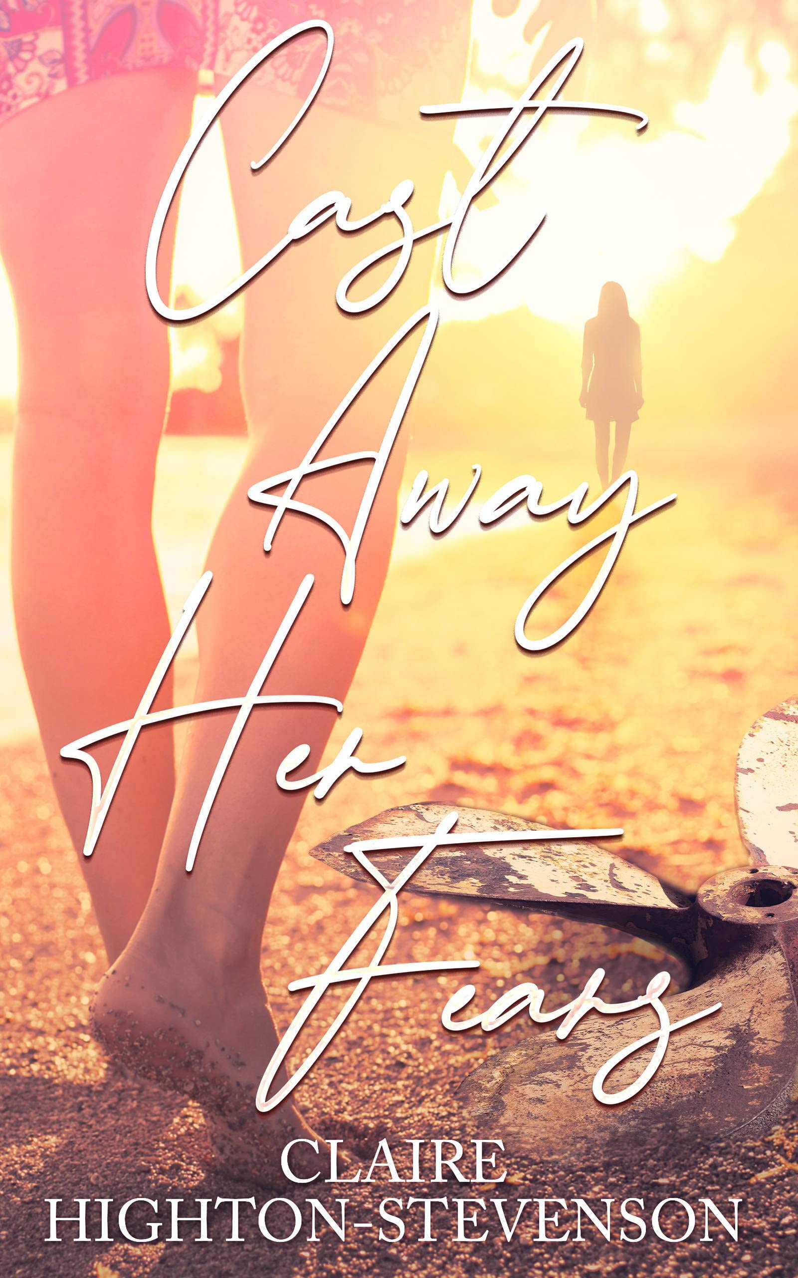 Cast Away Her Fears (Kindle Edition)