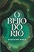 O Beijo do Rio