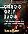 Chaos, Gaia, Eros: A Chaos Pioneer Uncovers the Three Great Streams of History Book cover for Chaos, Gaia, Eros: A Chaos Pioneer Uncovers the Three Great Streams of History