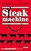 Steak Machine