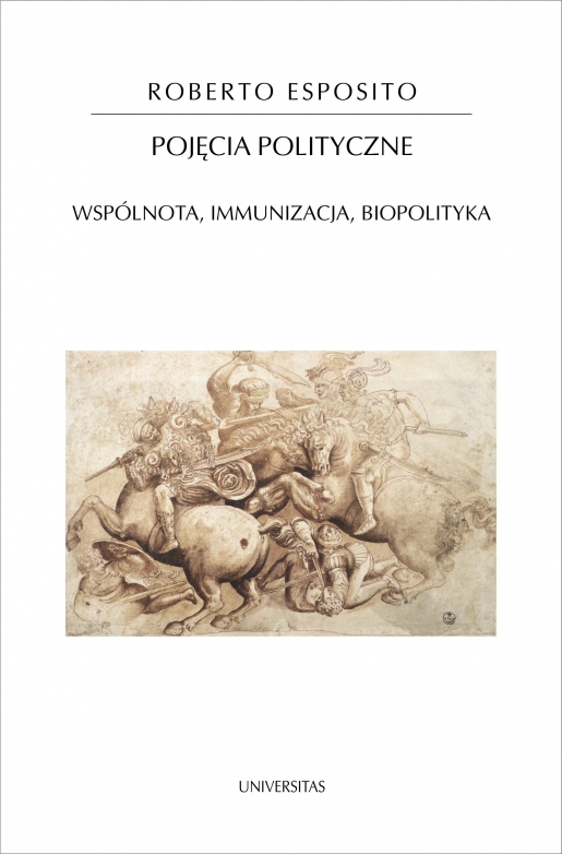 Pojęcia polityczne: wspólnota, immunizacja, biopolityka