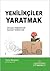 Yenilikçiler Yaratmak: Dünyayı Değiştirecek Gençler Yetiştirmek