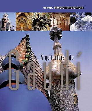 Arquitectura de Gaudí (Spanish Edition)