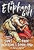 The Elephant Girl by James Patterson The Elephant Girl by James Patterson
