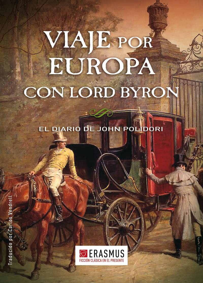 Viaje por Europa con Lord Byron: El diario de John Polidori (Hardcover)