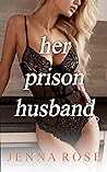 Her Prison Husband by Jenna   Rose