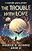 The Trouble with Love: A Ko...