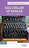 Gizli Diller ve Kodlar: Tarihçeleri ve Teknikleri