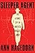 Sleeper Agent: The Atomic Spy in America Who Got Away