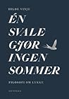 Én svale gjør ingen sommer. Filosofi om lykke