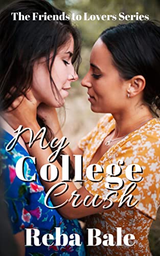 My College Crush (Friends to Lovers, #4)