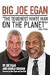Big Joe Egan: The Toughest White Man on the Planet