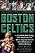 The Boston Celtics by Michael D. McClellan