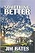 Something Better
