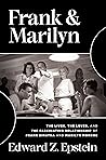 Frank & Marilyn: The Lives, the Loves, and the Fascinating Relationship of Frank Sinatra and Marilyn Monroe
