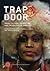 Trap Door: Trans Cultural Production and the Politics of Visibility (Critical Anthologies in Art and Culture)