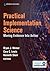 Practical Implementation Science: Moving Evidence into Action