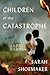 Children of the Catastrophe: A Novel