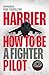 Harrier: How To Be a Fighte...