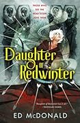 Daughter of Redwinter (The Redwinter Chronicles, #1) 