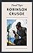 Robinson Crusoe: Daniel Def...