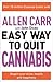 Allen Carr: The Easy Way to Quit Cannabis: Regain your Drive, Health, and Happiness (Allen Carr's Easyway)