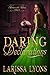 Daring Declarations (Mistress in the Making #3)