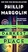 The Darkest Place by Phillip Margolin