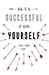 How to be Successful by Being Yourself: The Surprising Truth About Turning Fear and Doubt into Confidence and Success (Little Books)
