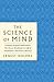 Science of Mind: The Complete Original 1926 Edition -- The Classi (GPS Guides to Life)