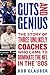 Guts and Genius: The Story of Three Unlikely Coaches Who Came to Dominate the NFL in the '80s