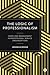 The Logic of Professionalism: Work and Management in Professional Service Organizations