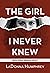 The Girl I Never Knew