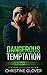 Dangerous Temptation (C.R.U.S.H., #3)