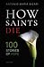 How Saints Die: 100 Stories of Hope