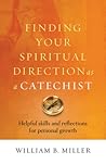 Finding Your Spiritual Direction as a Catechist: Helpful Skills and Reflections for Personal Growth