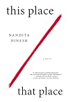 This Place That Place by Nandita Dinesh