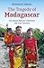 Tragedy of Madagascar: An I...