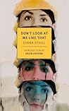 Don't Look at Me Like That by Diana Athill