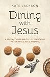 Dining with Jesus...