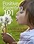 Positive Parenting 101: A Handbook for Parents Undergoing Divorce